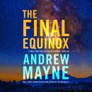 The Final Equinox: A Theo Cray and Jessica Blackwood Thriller Audiobook
