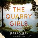 Cover of The Quarry Girls: A Thriller