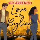 Love on the Byline: A Plays and Players Novel Audiobook