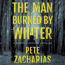The Man Burned by Winter Audiobook