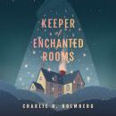 Keeper of Enchanted Rooms Audiobook