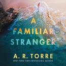 A Familiar Stranger Audiobook