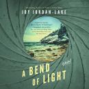 A Bend of Light: A Novel Audiobook
