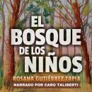 El Bosque de los Niños Audiobook