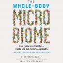 The Whole-Body Microbiome: How to Harness Microbes--Inside and Out--for Lifelong Health