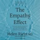 The Empathy Effect: Seven Neuroscience-Based Keys for Transforming the Way We Live, Love, Work, and  Audiobook