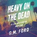 Heavy on the Dead Audiobook