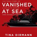 Vanished at Sea: The True Story of a Child TV Actor and Double Murder Audiobook