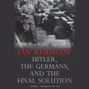 Hitler, the Germans, and the Final Solution Audiobook