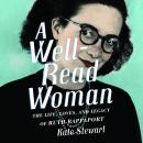 A Well-Read Woman: The Life, Loves, and Legacy of Ruth Rappaport Audiobook