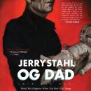 OG (Old Guy) Dad: Weird Shit Happens When You Don't Die Young Audiobook