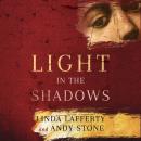 Light in the Shadows: A Novel Audiobook