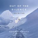 Out of the Silence: After the Crash Audiobook