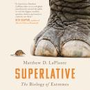Superlative: The Biology of Extremes Audiobook