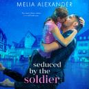 Seduced by the Soldier Audiobook