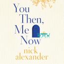 You Then, Me Now Audiobook