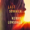 Last Summer: A Novel Audiobook