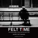 Felt Time: The Science of How We Experience Time Audiobook