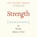 Strength: Meditations for Wisdom, Balance & Power Audiobook