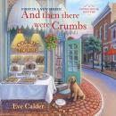 And Then There Were Crumbs Audiobook