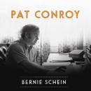 Pat Conroy: Our Lifelong Friendship Audiobook