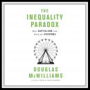 The Inequality Paradox: How Capitalism Can Work for Everyone Audiobook