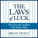 The Laws of Luck: The Success System That Never Fails Audiobook
