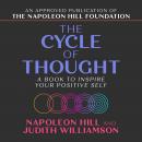 The Cycle of Thought: A Book to Inspire Your Positive Self Audiobook