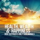 Health, Wealth & Happiness Audiobook