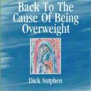 Back to the Cause of Being Overweight Audiobook