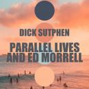 Parallel Lives and Ed Morrell Audiobook