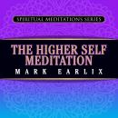 The Higher Self Meditation Audiobook