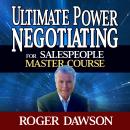 Ultimate Power Negotiating for Salespeople Master Course Audiobook