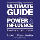The Ultimate Guide to Power and Influence: Everything You Need to Know Audiobook