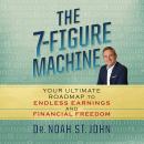 The 7-Figure Machine Audiobook