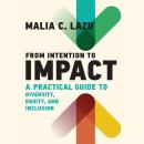 From Intention to Impact Audiobook