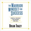 The Warrior Mindset for Success Audiobook