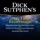 Dick Sutphen's Past Lives Regression Audiobook