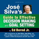 Jose Silva's Guide to Effective Decision Making and Goal Setting Audiobook