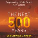 The Next 500 Years Audiobook