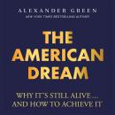 Cover of The American Dream: Why It's Still Alive... And How to Achieve It
