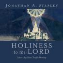 Holiness to The Lord Audiobook