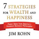 7 Strategies for Wealth and Happiness: Power Ideas from America's Foremost Business Philosopher Audiobook