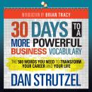 30 Days to a More Powerful Business Vocabulary: The 500 Words You Need to Transform Your Career and Your Life Audiobook