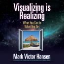Cover of Visualizing is Realizing: What You See is What You Get