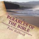 Parables of the Bible: Duscovering the Mysteries of God's Kingdom Audiobook
