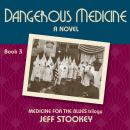 Dangerous Medicine (Medicine for the Blues) Audiobook