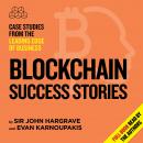 Blockchain Success Stories: Case Studies from the Leading Edge of Business Audiobook