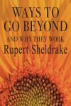 Ways to Go Beyond and Why They Work: Seven Spiritual Practices in a Scientific Age Audiobook