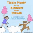 Tickle Plenty and the Kingdom of the Clouds Audiobook